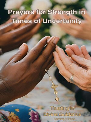 cover image of Prayers for Strength in Times of Uncertainty